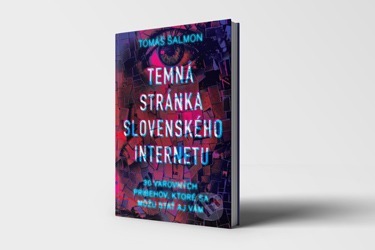 Titulka knihy Temná stránka slovenského internetu